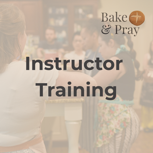 Bake & Pray Instructor Training